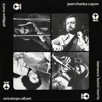 Album Jean-Charles Capon: Jean-Charles Capon - Philippe Maté - Lawrence "Butch" Morris - Serge Rahoerson 