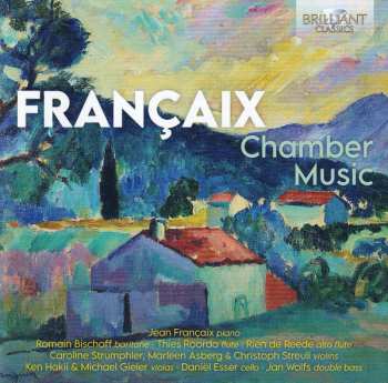 Jean Françaix: Chamber Music