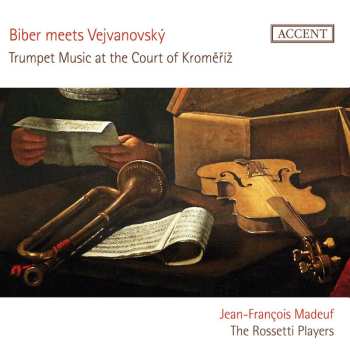 Jean-François Madeuf: Biber Meets Vejvanovský - Trumpet Music At The Court Of Kroměříž