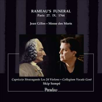 Jean Gilles: Rameau’s Funeral, Paris 27.IX.1764