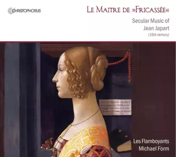  Le Maître de Fricassée: Secular Music Of Jean Japart