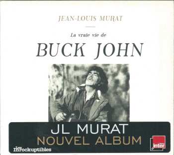 CD Jean-Louis Murat: La Vraie Vie De Buck John DIGI 574890