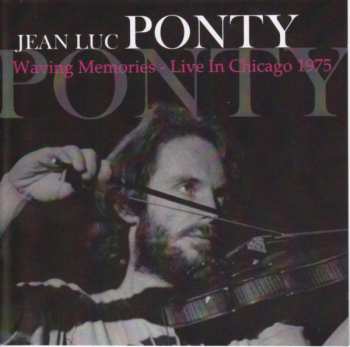 Album Jean-Luc Ponty: Waving Memories - Live In Chicago 1975