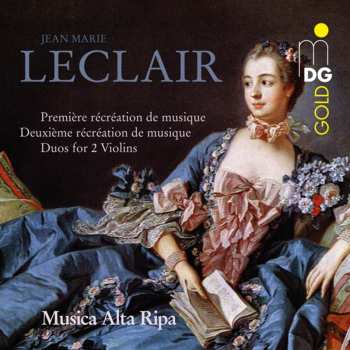 CD Jean Marie Leclair: Recreations De Musique Opp.6 & 8 Für 2 Violinen & Bc 611014