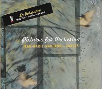 Jean-Marie Machado: Pictures For Orchestra