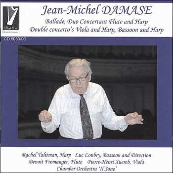 Jean-Michel Damase: Ballade, Duo Concertant Flute And Harp, Double Concerto's Viola And Harp, Bassoon And Harp