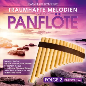 Traumhafte Melodien Auf Der Panflöte Folge 2