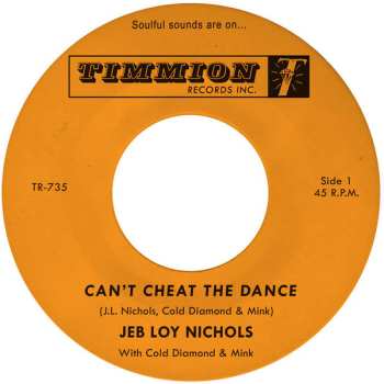 SP Jeb Loy Nichols: Can't Cheat The Dance / We Gotta Work On It 574527