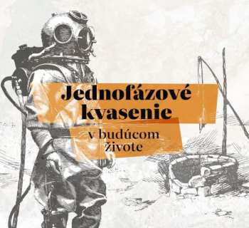 Album Jednofázové Kvasenie: V Budúcom živote