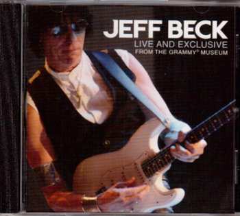 CD Jeff Beck: Live And Exclusive From The Grammy Museum 583818