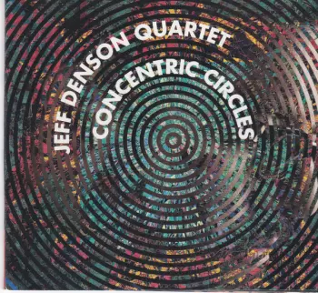 Jeff Denson Quartet: Concentric Circles