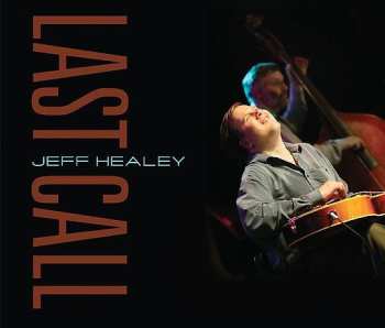 Jeff Healey: Last Call