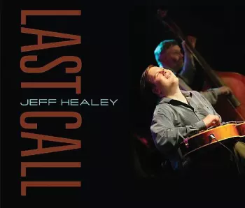 Jeff Healey: Last Call