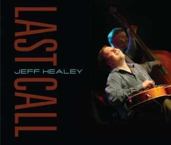 CD Jeff Healey: Last Call 571343