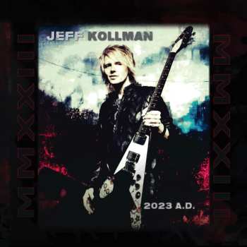 Album Jeff Kollman: 2023 A.D.