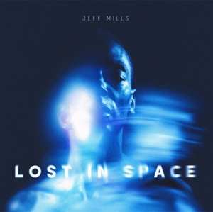 Album Jeff Mills: Lost In Space