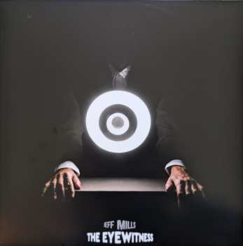 Album Jeff Mills: The Eyewitness