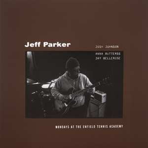 2CD Jeff Parker: Mondays At The Enfield Tennis Academy 549731