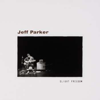 Album Jeff Parker: Slight Freedom