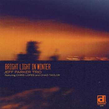 CD Chad Taylor: Bright Light In Winter 604836