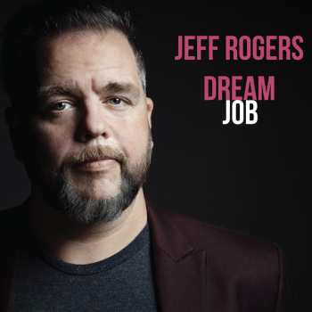 CD Jeffrey Rogers: Dream Job 566660