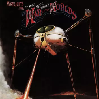 Highlights From Jeff Wayne's Musical Version Of The War Of The Worlds