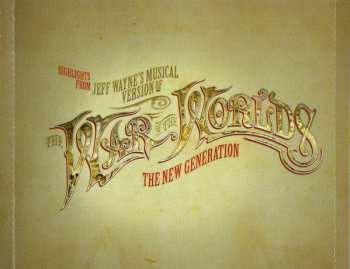 CD Jeff Wayne: Highlights From Jeff Wayne's Musical Version Of The War Of The Worlds - The New Generation 659320