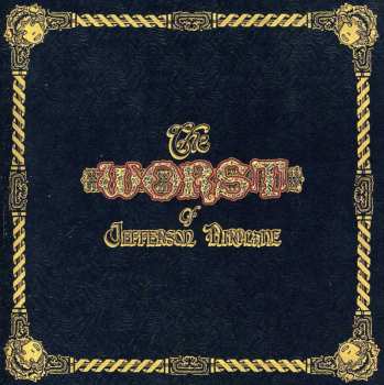 CD Jefferson Airplane: The Worst Of Jefferson Airplane 635550