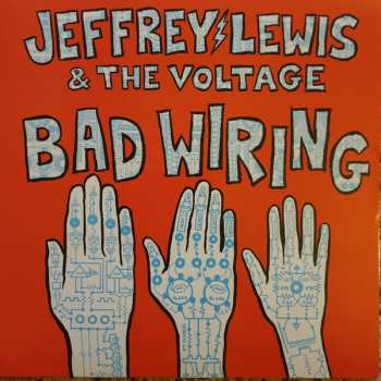 LP Jeffrey Lewis & The Voltage: Bad Wiring 573734