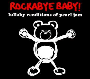 Album Jeffrey Miner: Rockabye Baby! Lullaby Renditions Of Pearl Jam