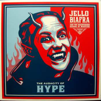 LP Jello Biafra And The Guantanamo School Of Medicine: The Audacity Of Hype 545282