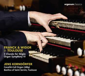 Album Jens Korndorfer: Franck & Widor In Toulouse