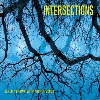 CD Jeremy Brown & Audrey Ochoa: Intersections 629881