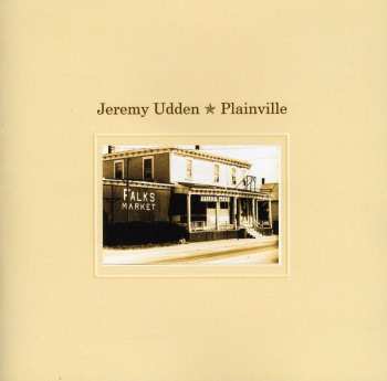 CD Jeremy Udden: Plainville 554066