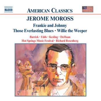 Album Jerome Moross: Frankie and Johnny / Those Everlasting Blues / Willie The Weeper