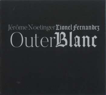 CD Jérôme Noetinger: Outer Blanc DIGI 560750