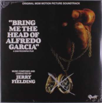 LP Jerry Fielding: Bring Me the Head of Alfredo Garcia (Original MGM Motion Picture Soundtrack) CLR | LTD 592183