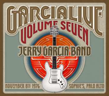 Album The Jerry Garcia Band: GarciaLive Volume Seven (November 8th 1976 Sophie's, Palo Alto)