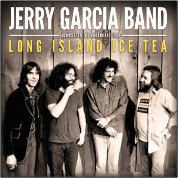 CD The Jerry Garcia Band: Long Island Ice Tea 517467