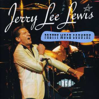 Album Jerry Lee Lewis: Pretty Much Country