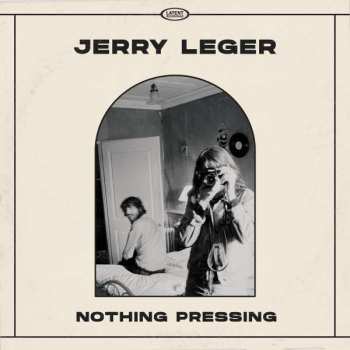 CD Jerry Leger: Nothing Pressing 144959