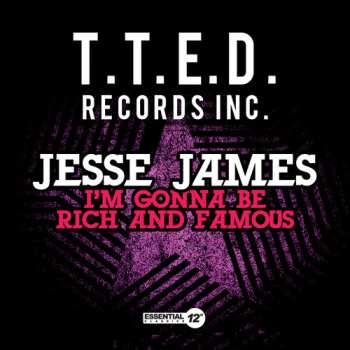 Album Jesse James: I'm Gonna Be Rich And Famous