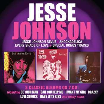 Album Jesse Johnson: Jesse Johnson Revue / Shockadelia / Every Shade Of Love