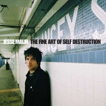 2CD Jesse Malin: The Fine Art Of Self Destruction [Deluxe Reissue] DLX | LTD 532556