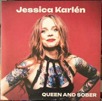 Jessica Karlén: Queen And Sober