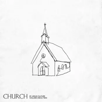 Jesus Culture: Church (Volume One and Two)