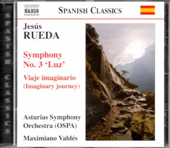 Symphony No. 3 'Luz' / Viaje Imaginario (Imaginary Journey)