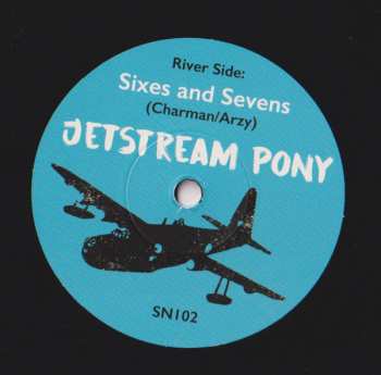 SP Jetstream Pony: Sixes And Sevens / Into The Sea LTD 505449