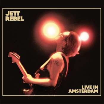 2LP Jett Rebel: Live In Amsterdam 584486