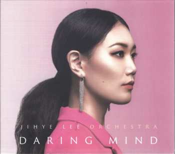 Album Jihye Lee Orchestra: Daring Mind